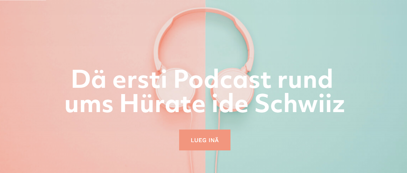 Dä ersti Podcast rund ums Hürate ide Schwiiz und ich bi mit däbi